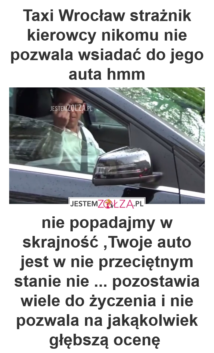 Taxi Wrocław strażnik kierowcy nikomu nie pozwala wsiadać do jego auta hmm