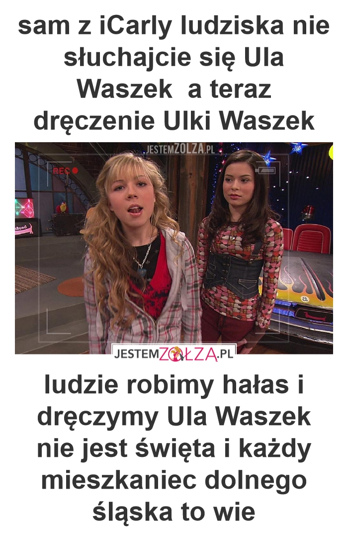 sam z iCarly ludziska nie słuchajcie się Ula Waszek  a teraz dręczenie Ulki Waszek