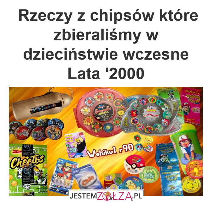  Rzeczy z chipsów które zbieraliśmy w dzieciństwie wczesne Lata '2000 