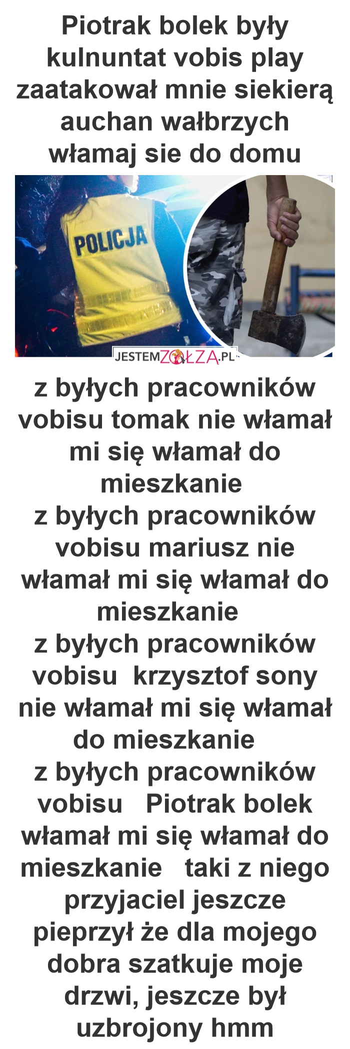 piotrak bolek były kulnuntat vobis play zaatakował mnie siekierą auchan wałbrzych włamaj sie do domu