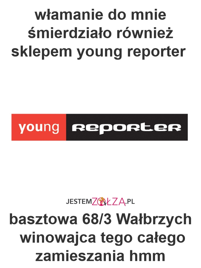 włamanie do mnie śmierdziało również sklepem young reporter 