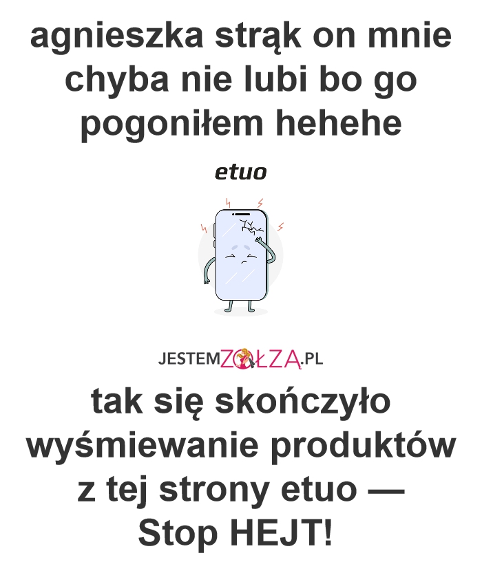 agnieszka strąk on mnie chyba nie lubi bo go pogoniłem hehehe