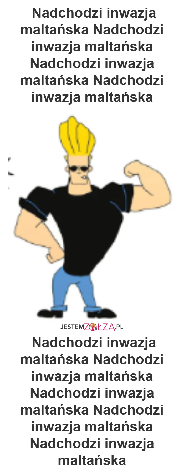 Nadchodzi inwazja maltańska Nadchodzi inwazja maltańska Nadchodzi inwazja maltańska Nadchodzi inwazja maltańska Nadchodzi inwazja maltańska